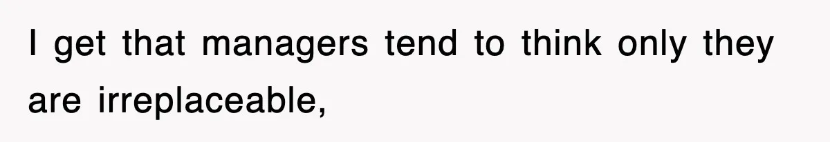 Boss Tries to Fire Employee For Doing His Job, Ends Up Getting Himself And His Friends Fired I get that managers tend to think only they are irreplaceable,