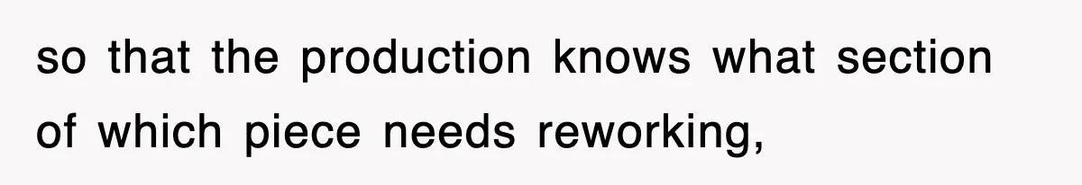 Boss Tries to Fire Employee For Doing His Job, Ends Up Getting Himself And His Friends Fired so that the production knows what section of which piece needs reworking,