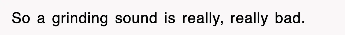 Boss Tries to Fire Employee For Doing His Job, Ends Up Getting Himself And His Friends Fired So a grinding sound is really, really bad.