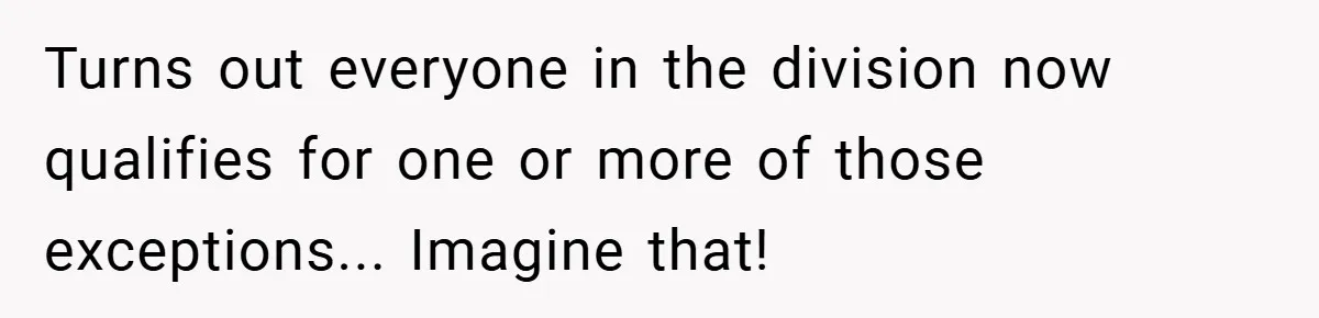 Turns out everyone in the division now qualifies for one or more of those exceptions... Imagine that!