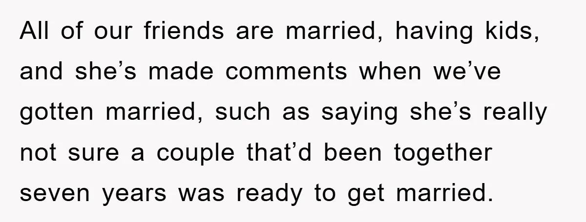 Her Friend Mocked Her Pregnancy, So She Delivered a Comeback Nobody Expected All of our friends are married, having kids, and she’s made comments when we’ve gotten married, such as saying she’s really not sure a couple that’d been together seven years...