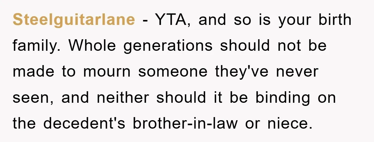 Husband Defies Family’s No-Birthday Rule, Wife Explodes When He Shares Photos Online Steelguitarlane − YTA, and so is your birth family. Whole generations should not be made to mourn someone they've never seen, and neither should it be binding on the decedent's...