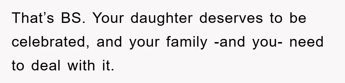 Husband Defies Family’s No-Birthday Rule, Wife Explodes When He Shares Photos Online That’s BS. Your daughter deserves to be celebrated, and your family -and you- need to deal with it.