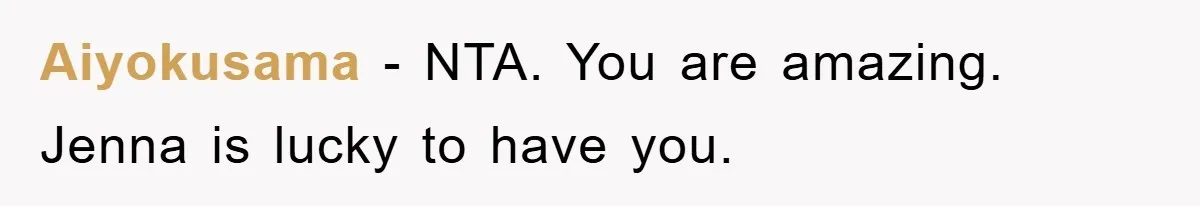 Aiyokusama − NTA. You are amazing. Jenna is lucky to have you.