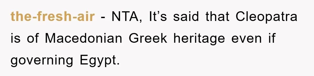 the-fresh-air − NTA, It’s said that Cleopatra is of Macedonian Greek heritage even if governing Egypt.
