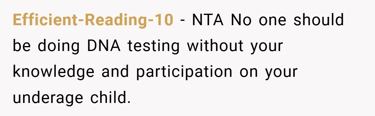 Efficient-Reading-10 − NTA No one should be doing DNA testing without your knowledge and participation on your underage child.