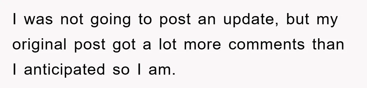 I was not going to post an update, but my original post got a lot more comments than I anticipated so I am.