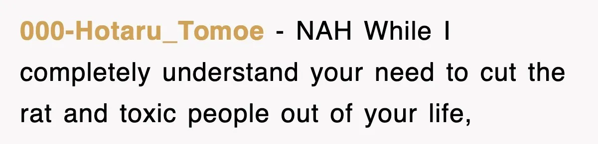 000-Hotaru_Tomoe − NAH While I completely understand your need to cut the rat and toxic people out of your life,