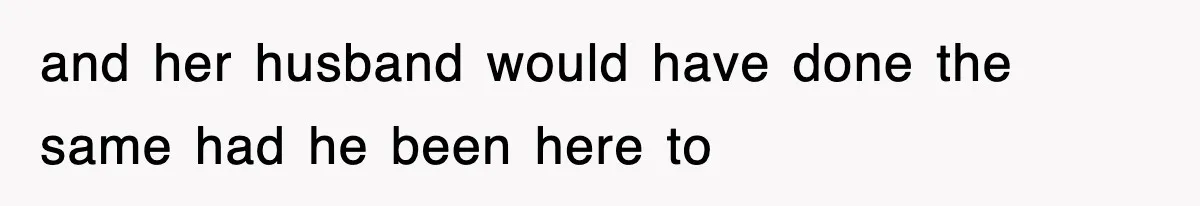 Sister Calls Out Late Husband’s Brother For Treating Widow Terribly During Her Grief and her husband would have done the same had he been here to