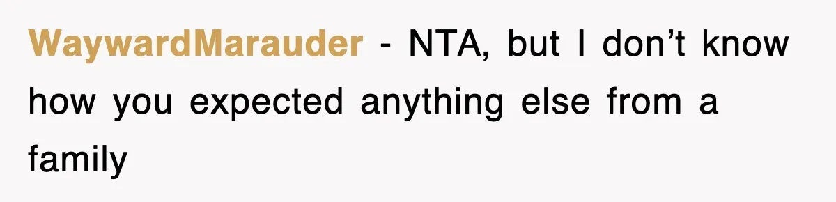 Bride Kicks Out Groom’s Entire Family After They Ignore Every Rule And Tradition At Her Wedding WaywardMarauder − NTA, but I don’t know how you expected anything else from a family