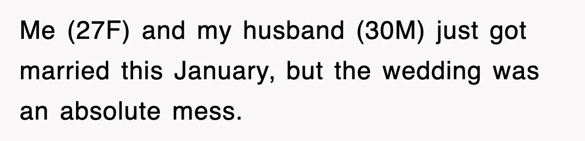 Bride Kicks Out Groom’s Entire Family After They Ignore Every Rule And Tradition At Her Wedding Me (27F) and my husband (30M) just got married this January, but the wedding was an absolute mess.