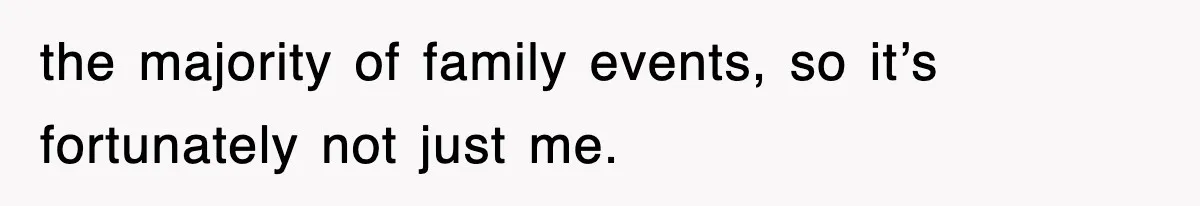 Bride Kicks Out Groom’s Entire Family After They Ignore Every Rule And Tradition At Her Wedding the majority of family events, so it’s fortunately not just me.