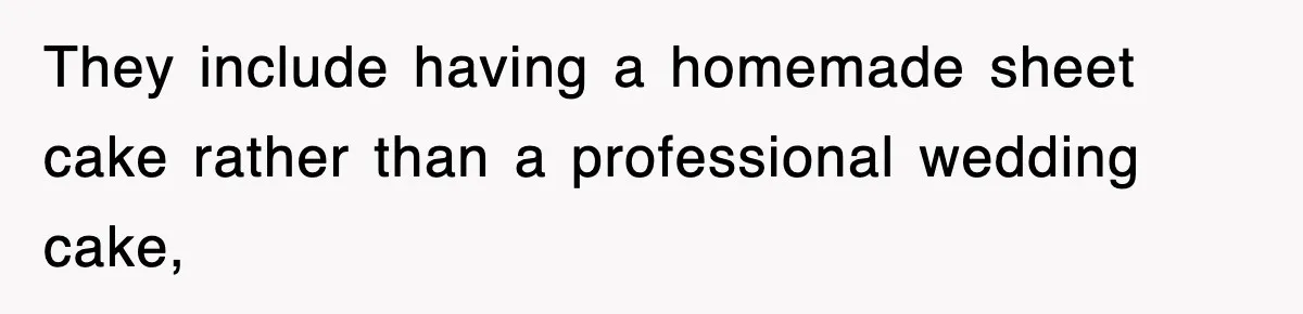 Bride Kicks Out Groom’s Entire Family After They Ignore Every Rule And Tradition At Her Wedding They include having a homemade sheet cake rather than a professional wedding cake,