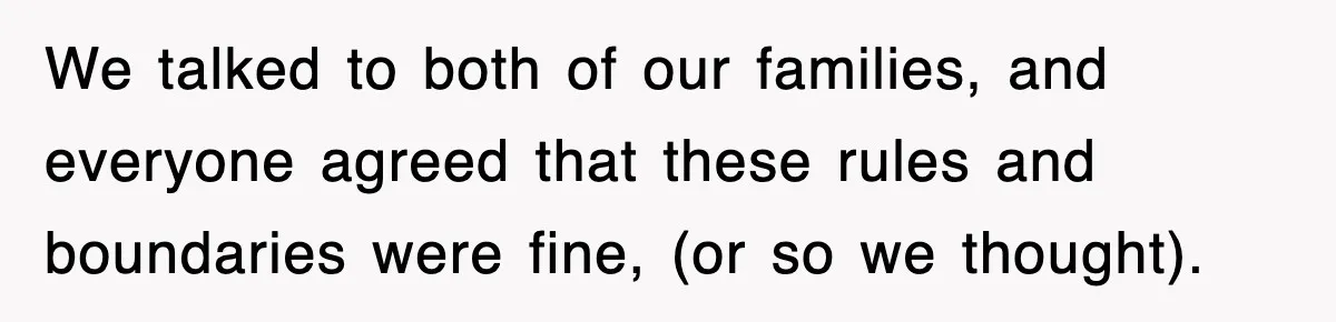 Bride Kicks Out Groom’s Entire Family After They Ignore Every Rule And Tradition At Her Wedding We talked to both of our families, and everyone agreed that these rules and boundaries were fine, (or so we thought).