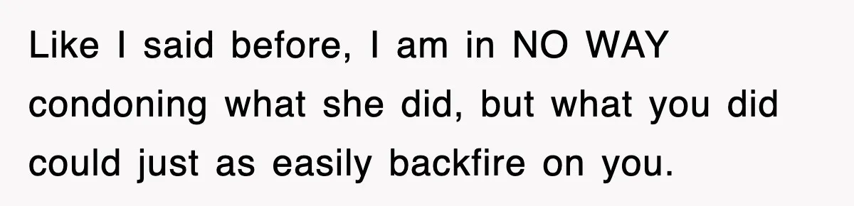 Mother Declines To Go To Daughter’s Graduation After She Chose Her Absent Father Over Her Like I said before, I am in NO WAY condoning what she did, but what you did could just as easily backfire on you.