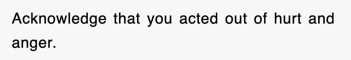 Mother Declines To Go To Daughter’s Graduation After She Chose Her Absent Father Over Her Acknowledge that you acted out of hurt and anger.