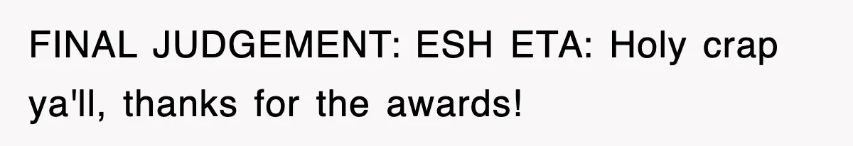 Mother Declines To Go To Daughter’s Graduation After She Chose Her Absent Father Over Her FINAL JUDGEMENT: ESH ETA: Holy crap ya'll, thanks for the awards!