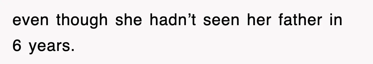 Mother Declines To Go To Daughter’s Graduation After She Chose Her Absent Father Over Her even though she hadn’t seen her father in 6 years.