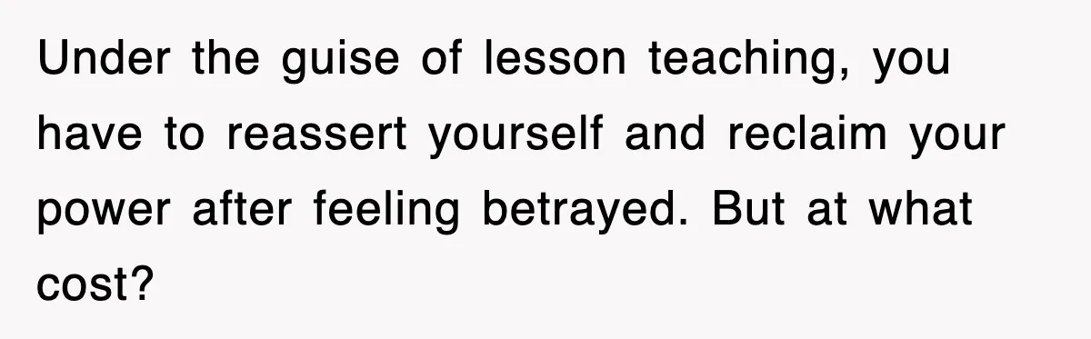 Mother Declines To Go To Daughter’s Graduation After She Chose Her Absent Father Over Her Under the guise of lesson teaching, you have to reassert yourself and reclaim your power after feeling betrayed. But at what cost?