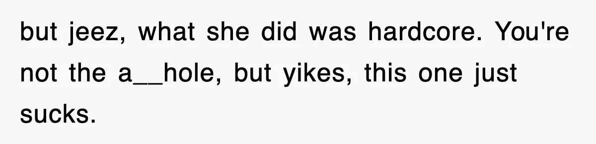 Mother Declines To Go To Daughter’s Graduation After She Chose Her Absent Father Over Her but jeez, what she did was hardcore. You're not the a__hole, but yikes, this one just sucks.