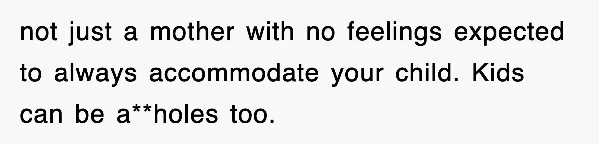 Mother Declines To Go To Daughter’s Graduation After She Chose Her Absent Father Over Her not just a mother with no feelings expected to always accommodate your child. Kids can be a**holes too.