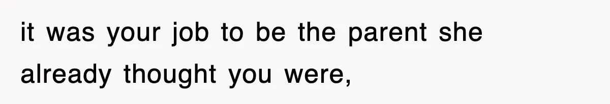 Mother Declines To Go To Daughter’s Graduation After She Chose Her Absent Father Over Her it was your job to be the parent she already thought you were,