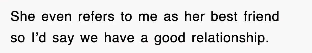 Mother Declines To Go To Daughter’s Graduation After She Chose Her Absent Father Over Her She even refers to me as her best friend so I’d say we have a good relationship.