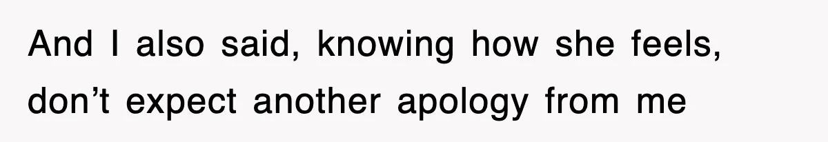 Mother Declines To Go To Daughter’s Graduation After She Chose Her Absent Father Over Her And I also said, knowing how she feels, don’t expect another apology from me