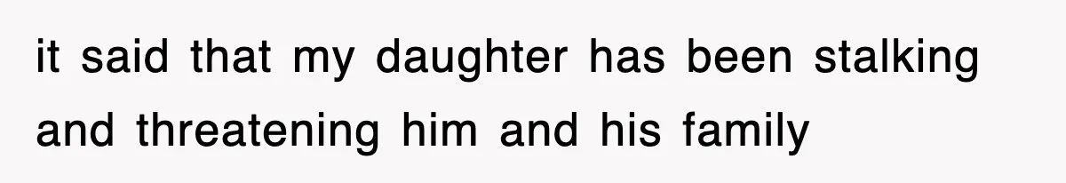 Mother Declines To Go To Daughter’s Graduation After She Chose Her Absent Father Over Her it said that my daughter has been stalking and threatening him and his family