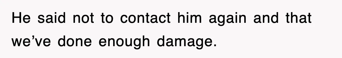 Mother Declines To Go To Daughter’s Graduation After She Chose Her Absent Father Over Her He said not to contact him again and that we’ve done enough damage.