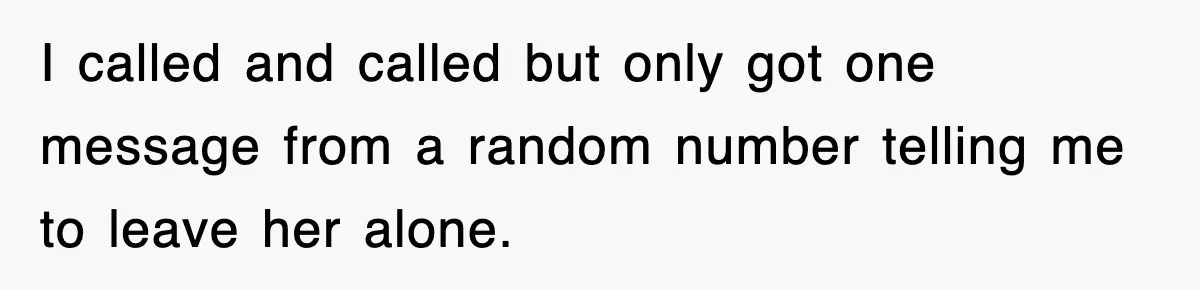 Mother Declines To Go To Daughter’s Graduation After She Chose Her Absent Father Over Her I called and called but only got one message from a random number telling me to leave her alone.
