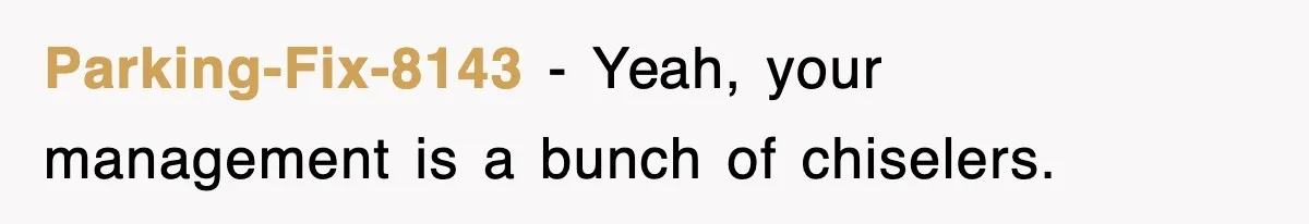 Employee Stops Coming In Early After Boss Refuses To Pay Overtime, Company Now Pays Him To Do Nothing Parking-Fix-8143 − Yeah, your management is a bunch of chiselers.