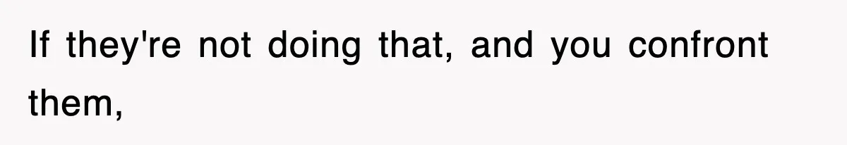 Employee Stops Coming In Early After Boss Refuses To Pay Overtime, Company Now Pays Him To Do Nothing If they're not doing that, and you confront them,