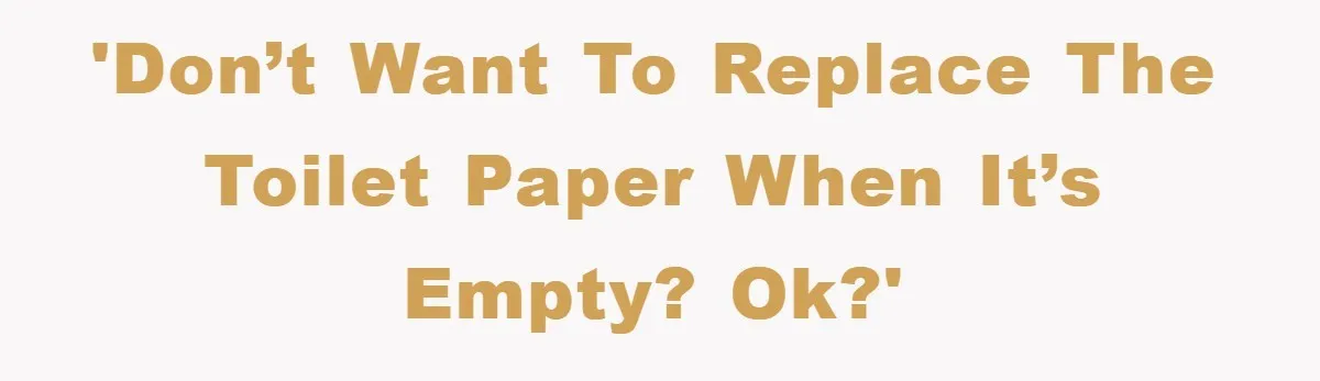 Wife’s Petty Toilet Paper Revenge Becomes A Relationship Masterclass 'Don’t want to replace the toilet paper when it’s empty? Ok?'