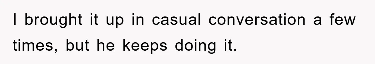 Wife’s Petty Toilet Paper Revenge Becomes A Relationship Masterclass I brought it up in casual conversation a few times, but he keeps doing it.