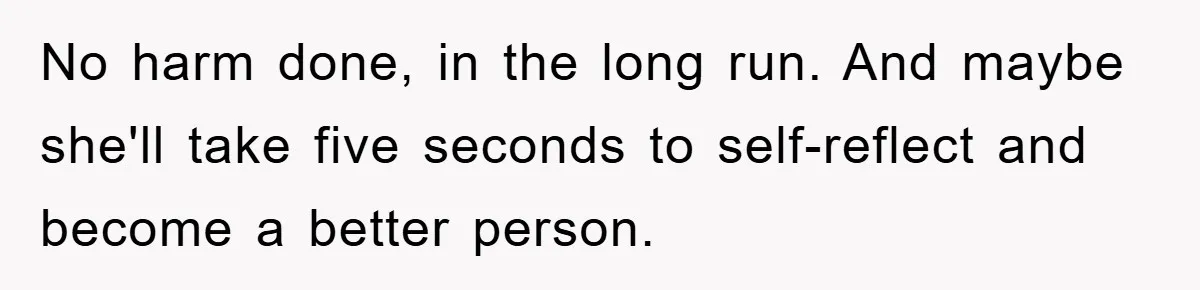 Driver Moves Fallen Tree Limb, And Teaches An Impatient Tailgater A Hilarious Lesson No harm done, in the long run. And maybe she'll take five seconds to self-reflect and become a better person.