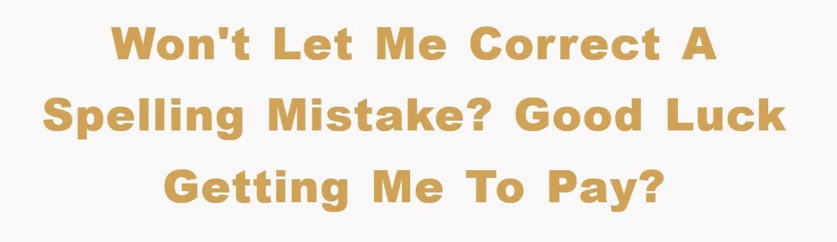 Phone Company Refuses Spelling Fix On Bill, Customer Refuses Payment Entirely Won't let me correct a spelling mistake? Good luck getting me to pay?