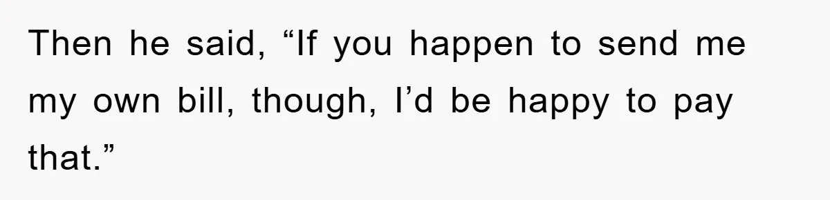 Phone Company Refuses Spelling Fix On Bill, Customer Refuses Payment Entirely Then he said, “If you happen to send me my own bill, though, I’d be happy to pay that.”