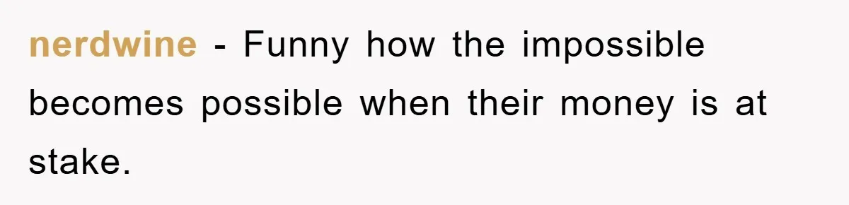 Phone Company Refuses Spelling Fix On Bill, Customer Refuses Payment Entirely nerdwine − Funny how the impossible becomes possible when their money is at stake.
