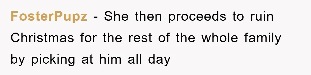 FosterPupz - She then proceeds to ruin Christmas for the rest of the whole family by picking at him all day