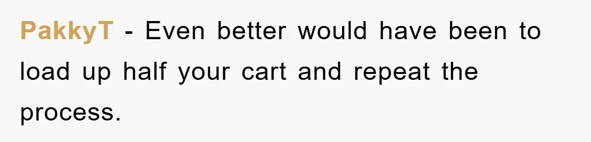 Delivery Driver Blocks Entitled Car After She Refuses to Move for 15 Seconds PakkyT - Even better would have been to load up half your cart and repeat the process.