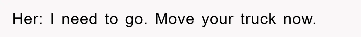 Delivery Driver Blocks Entitled Car After She Refuses to Move for 15 Seconds Her: I need to go. Move your truck now.