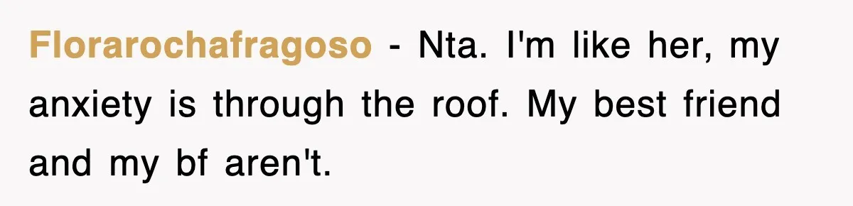 Florarochafragoso − Nta. I'm like her, my anxiety is through the roof. My best friend and my bf aren't.