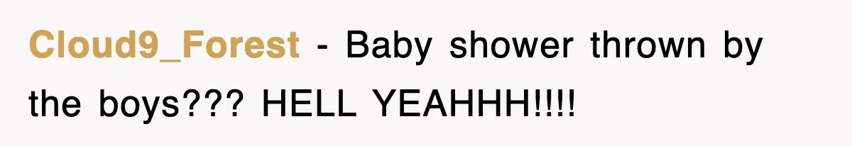 Cloud9_Forest − Baby shower thrown by the boys??? HELL YEAHHH!!!!
