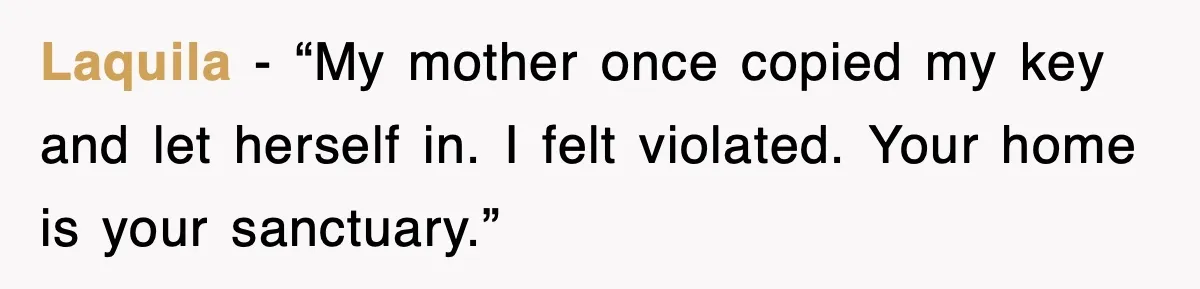 Mother-In-Law Throws Hissy Fit After Couple Refuses to Hand Over Apartment Keys Laquila - “My mother once copied my key and let herself in. I felt violated. Your home is your sanctuary.”