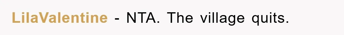 LilaValentine − NTA. The village quits.