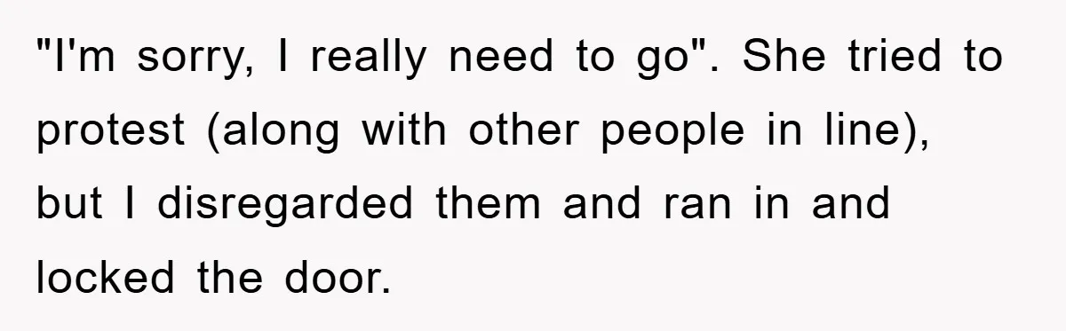 Woman Cuts Line And Steals Handicap Spot From Elder For Alarming Reason Behind "I'm sorry, I really need to go". She tried to protest (along with other people in line), but I disregarded them and ran in and locked the door.