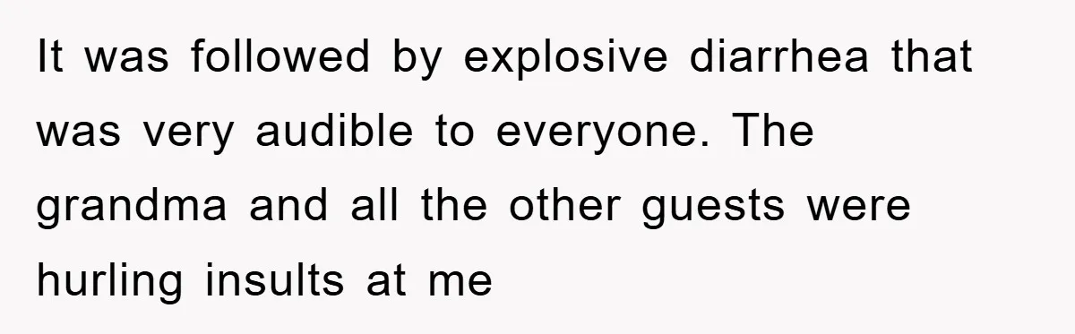Woman Cuts Line And Steals Handicap Spot From Elder For Alarming Reason Behind It was followed by explosive diarrhea that was very audible to everyone. The grandma and all the other guests were hurling insults at me