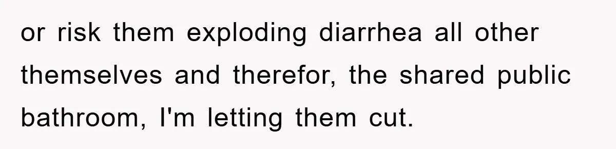 Woman Cuts Line And Steals Handicap Spot From Elder For Alarming Reason Behind or risk them exploding diarrhea all other themselves and therefor, the shared public bathroom, I'm letting them cut.