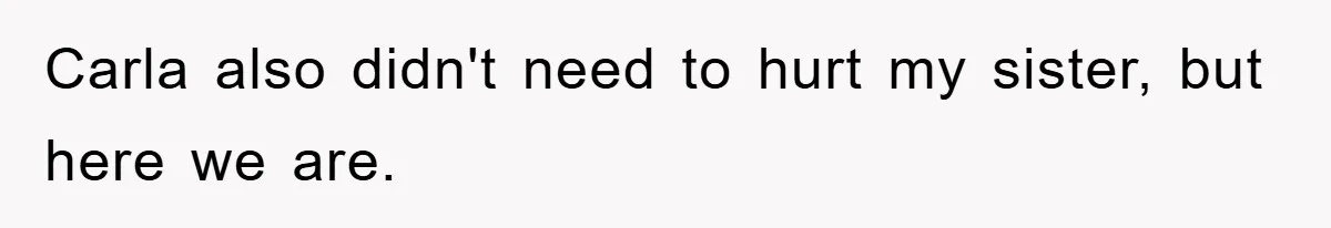 Awkward Family Apology For Affair Ends With One Sister Saying What Everyone Was Thinking Carla also didn't need to hurt my sister, but here we are.